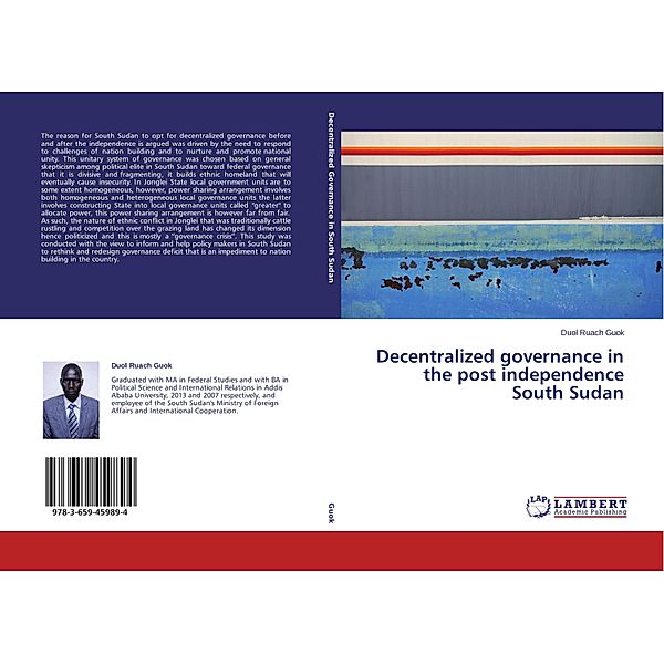 Decentralized governance in the post independence South Sudan, Duol Ruach Guok