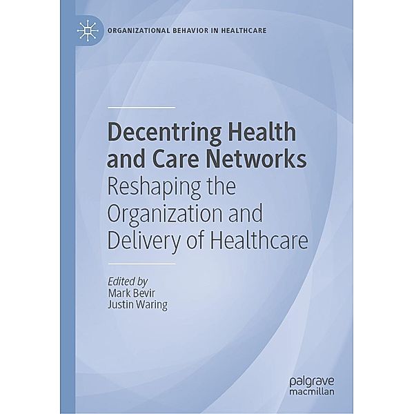 Decentring Health and Care Networks / Organizational Behaviour in Healthcare