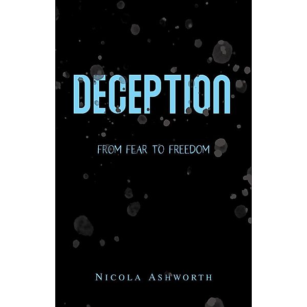 Deception, Nicola Ashworth