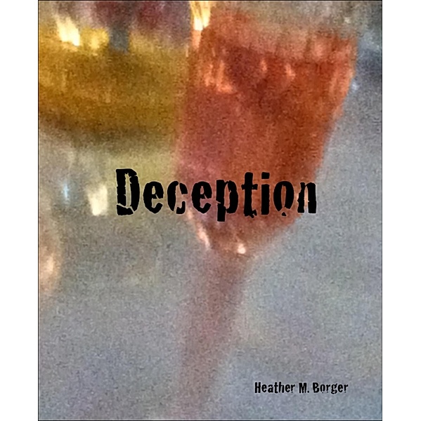 Deception, Heather M. Borger