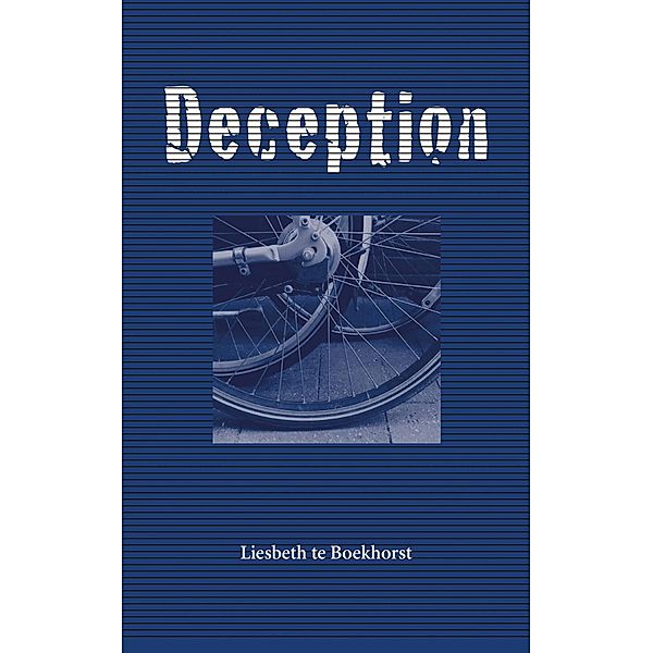 Deception, Liesbeth te Boekhorst