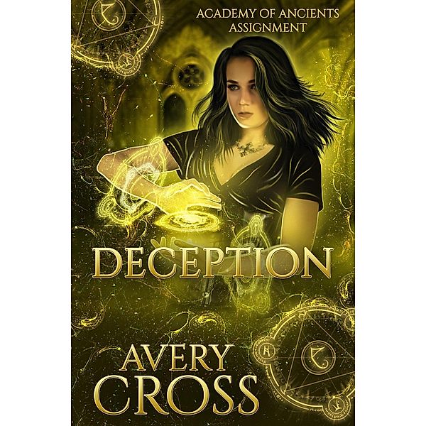 Deception (Academy of Ancients, #12) / Academy of Ancients, Avery Cross