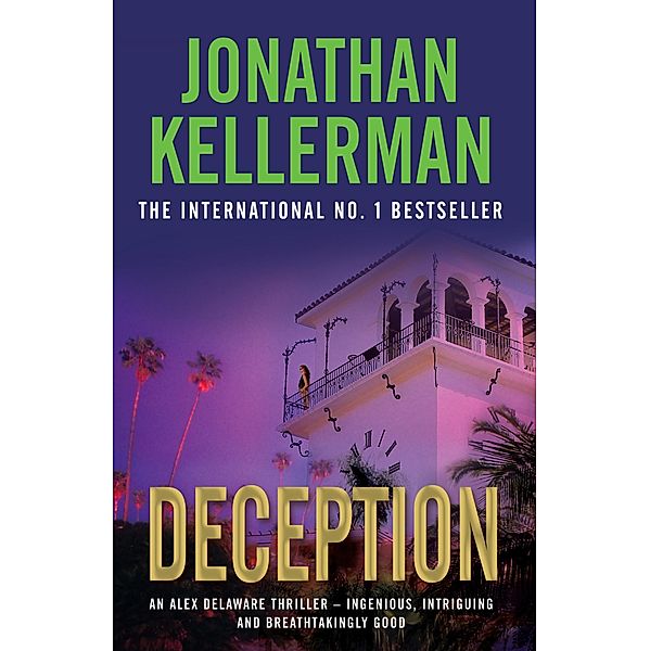 Deception (Alex Delaware series, Book 25) / Alex Delaware Bd.25, Jonathan Kellerman