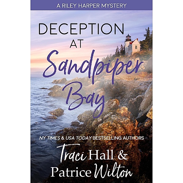 Deception at Sandpiper Bay (A Riley Harper Mystery, #3) / A Riley Harper Mystery, Traci Hall, Patrice Wilton