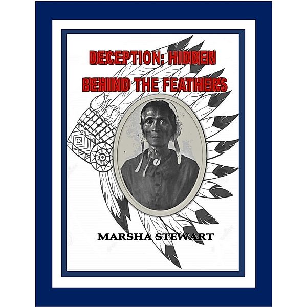 Deception: Hidden Behind the Feathers, Marsha Stewart