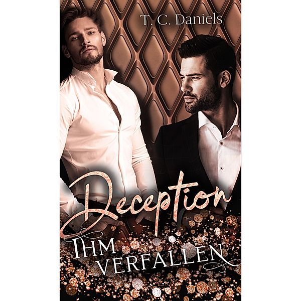 Deception: Ihm verfallen, T. C. Daniels