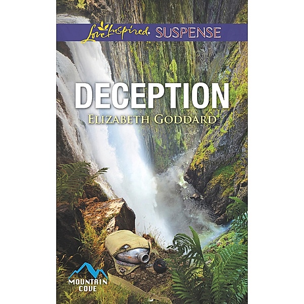 Deception (Mills & Boon Love Inspired Suspense) (Mountain Cove, Book 6) / Mills & Boon Love Inspired Suspense, Elizabeth Goddard