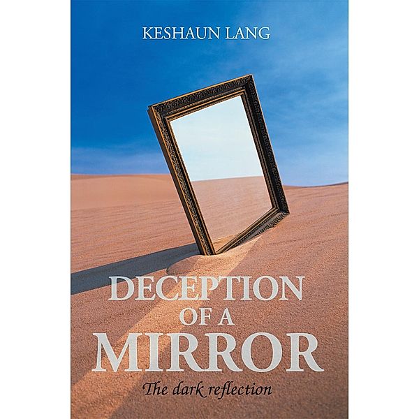 Deception of a Mirror, Keshaun Lang