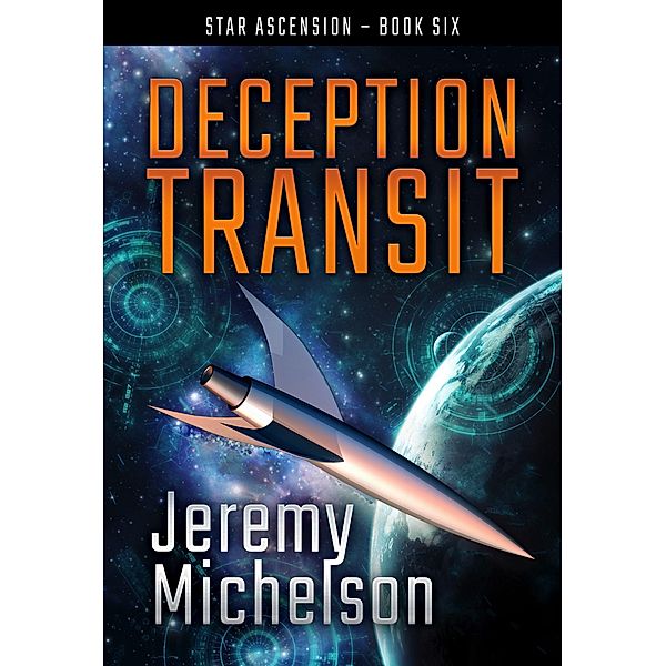 Deception Transit (Star Ascension, #6) / Star Ascension, Jeremy Michelson