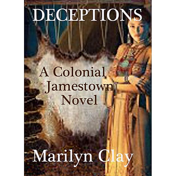 Deceptions: A Jamestown Novel, Marilyn Clay