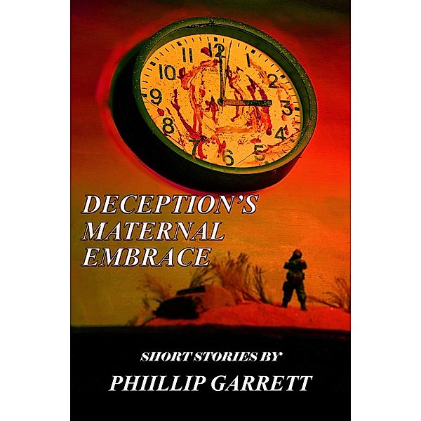 Deception's Maternal Embrace, Phillip Garrett