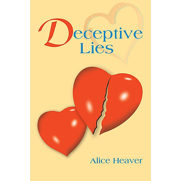 Deceptive Lies, Alice Heaver