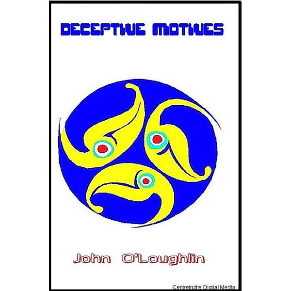 Deceptive Motives, John O'Loughlin