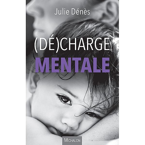 (De)charge mentale, Denes Julie Denes