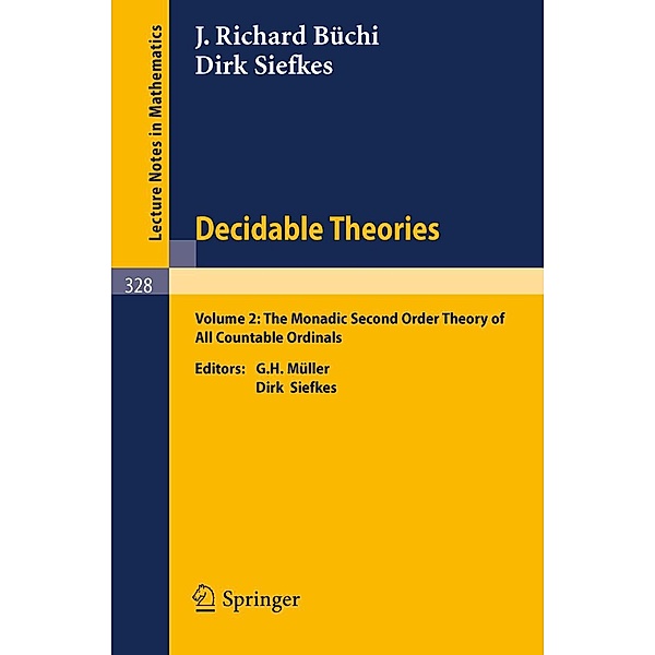 Decidable Theories / Lecture Notes in Mathematics Bd.328, J. R. Büchi, D. Siefkes
