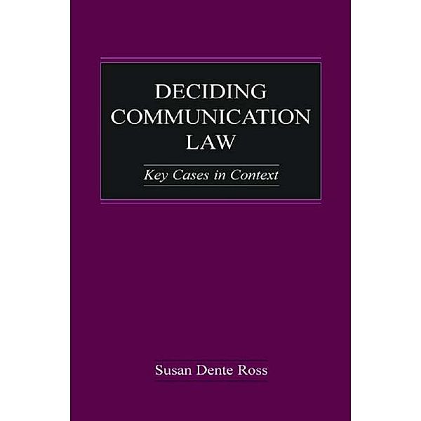 Deciding Communication Law, Susan Dente Ross
