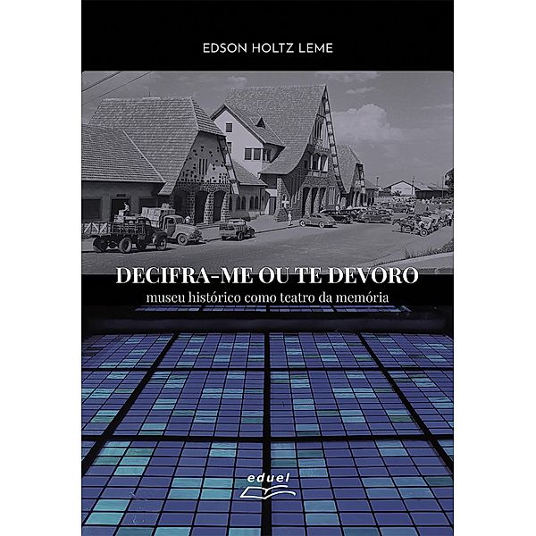 Decifra-me ou te devoro, Edson Holtz Leme