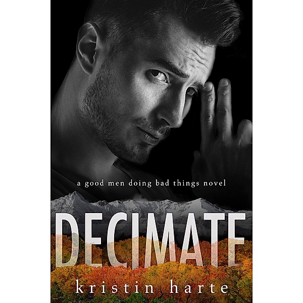 Decimate (Vigilante Justice, #6) / Vigilante Justice, Kristin Harte