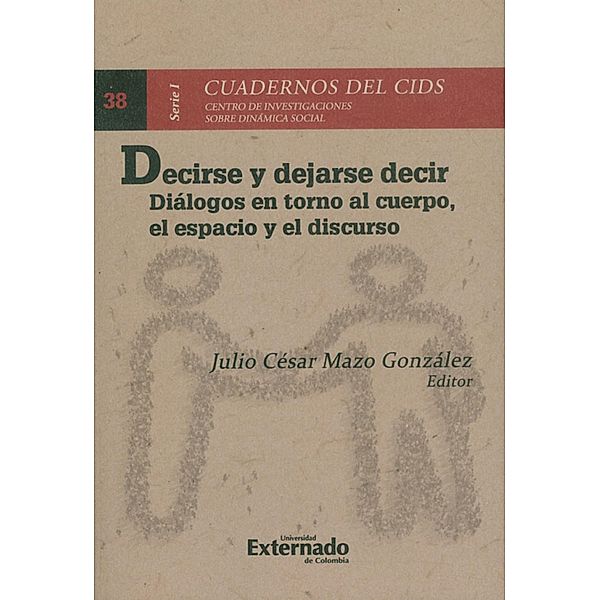 Decirse y dejarse decir, Julio César Mazo González