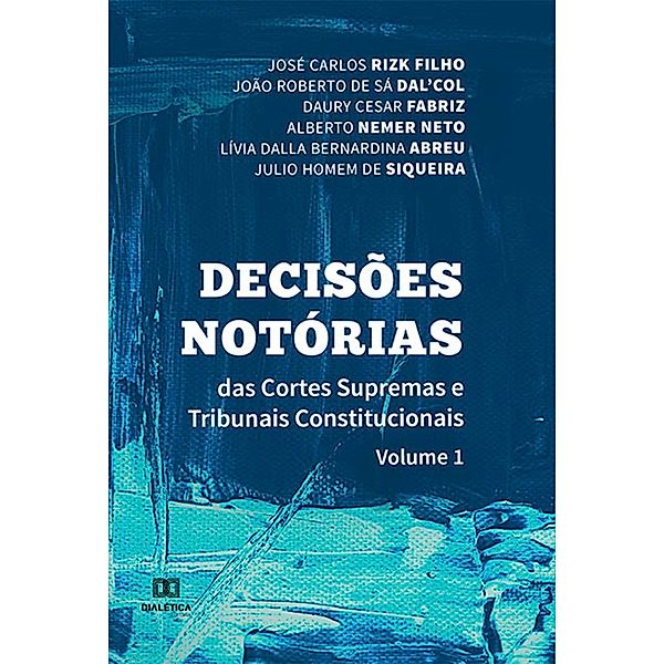 Decisões Notórias das Cortes Supremas e Tribunais Constitucionais, José Carlos Rizk Filho