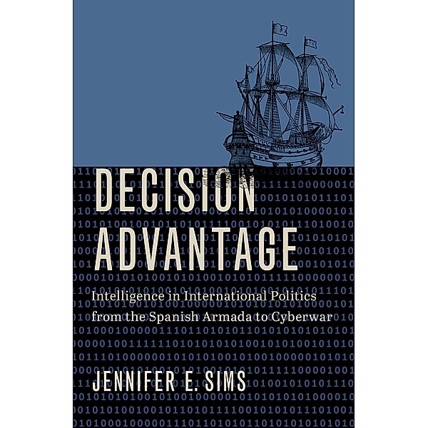 Decision Advantage, Jennifer E. Sims