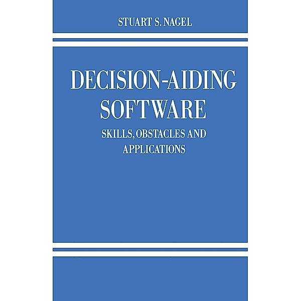 Decision-Aiding Software / Policy Studies Organization Series, Stuart S. Nagel