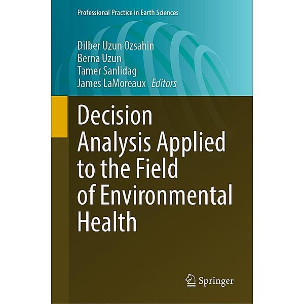 Decision Analysis Applied to the Field of Environmental Health / Professional Practice in Earth Sciences
