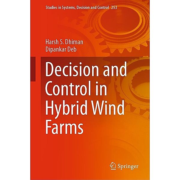 Decision and Control in Hybrid Wind Farms / Studies in Systems, Decision and Control Bd.253, Harsh S. Dhiman, Dipankar Deb