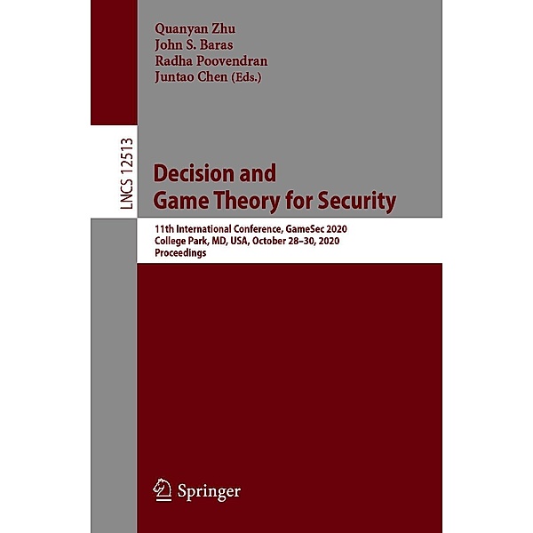 Decision and Game Theory for Security / Lecture Notes in Computer Science Bd.12513