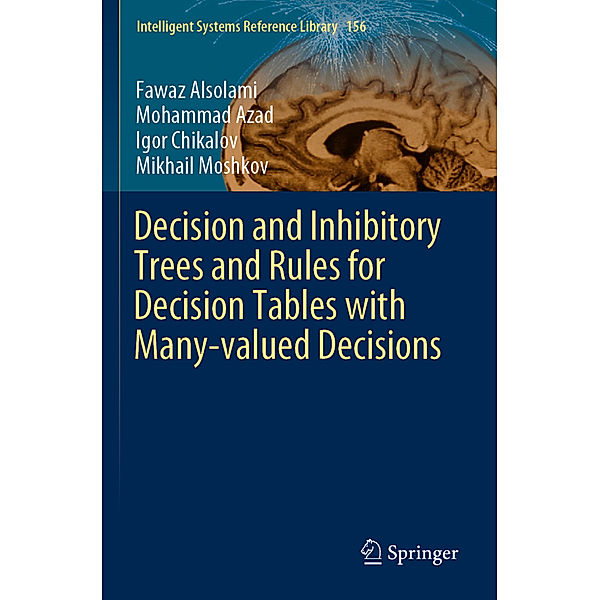 Decision and Inhibitory Trees and Rules for Decision Tables with Many-valued Decisions, Fawaz Alsolami, Mohammad Azad, Igor Chikalov, Mikhail Moshkov