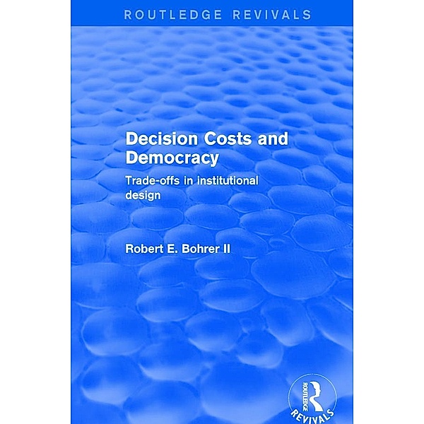 Decision Costs and Democracy, Robert E. Bohrer II