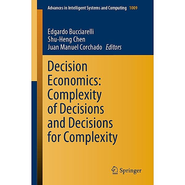 Decision Economics: Complexity of Decisions and Decisions for Complexity / Advances in Intelligent Systems and Computing Bd.1009