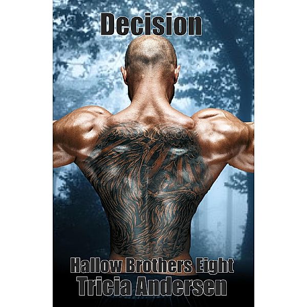 Decision (Hallow Brothers, #8) / Hallow Brothers, Tricia Andersen