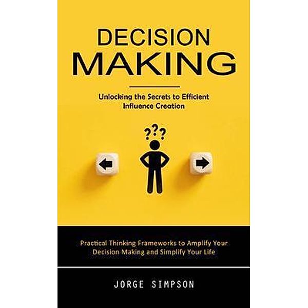 Decision Making, Jorge Simpson
