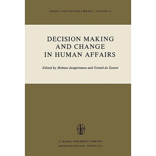 Decision Making and Change in Human Affairs / Theory and Decision Library Bd.16