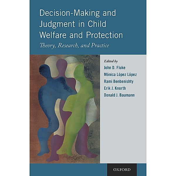 Decision-Making and Judgment in Child Welfare and Protection
