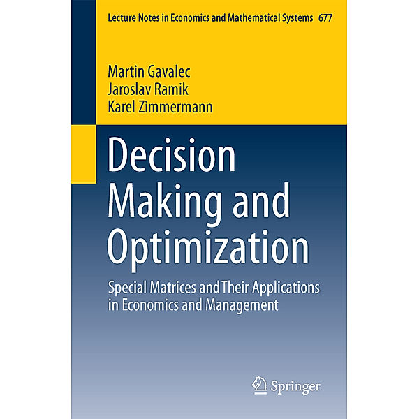 Decision Making and Optimization, Martin Gavalec, Jaroslav Ramík, Karel Zimmermann