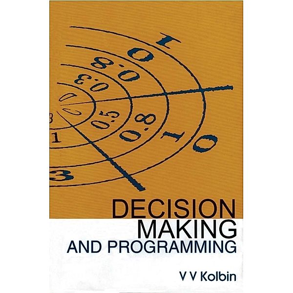 Decision Making And Programming, Vyacheslav V Kolbin