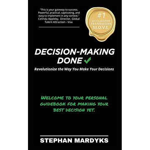 Decision-Making Done, Stephan Mardyks