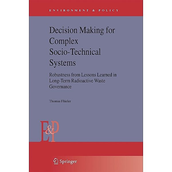 Decision Making for Complex Socio-Technical Systems / Environment & Policy Bd.42, Thomas Flüeler