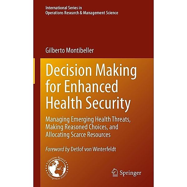 Decision Making for Enhanced Health Security / International Series in Operations Research & Management Science Bd.328, Gilberto Montibeller