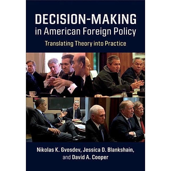 Decision-Making in American Foreign Policy, Nikolas K. Gvosdev