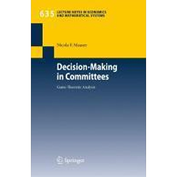 Decision-Making in Committees / Lecture Notes in Economics and Mathematical Systems Bd.635, Nicola Friederike Maaser