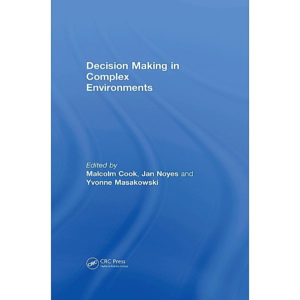 Decision Making in Complex Environments, Jan Noyes