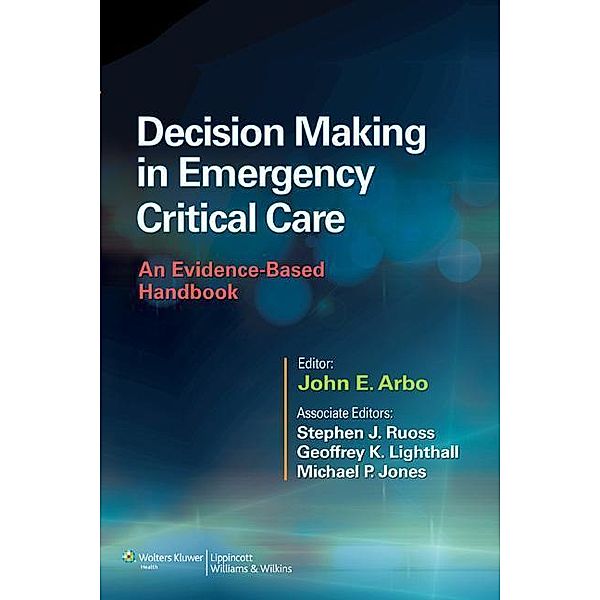 Decision Making in Emergency Critical Care, Arbo