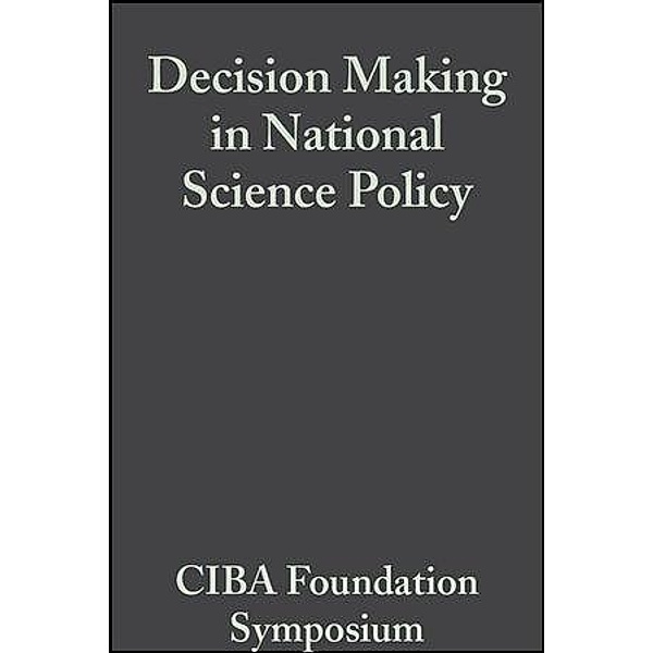 Decision Making in National Science Policy / Novartis Foundation Symposium