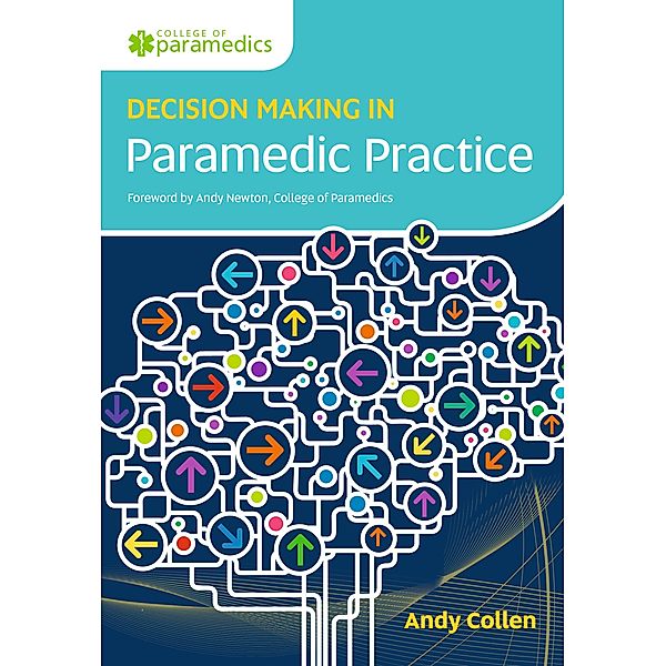 Decision Making in Paramedic Practice / Class Professional, Andy Collen