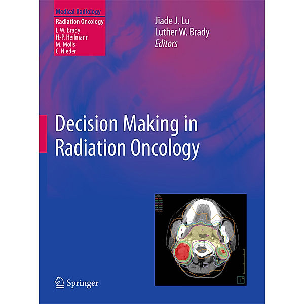 Decision Making in Radiation Oncology.Vol.1