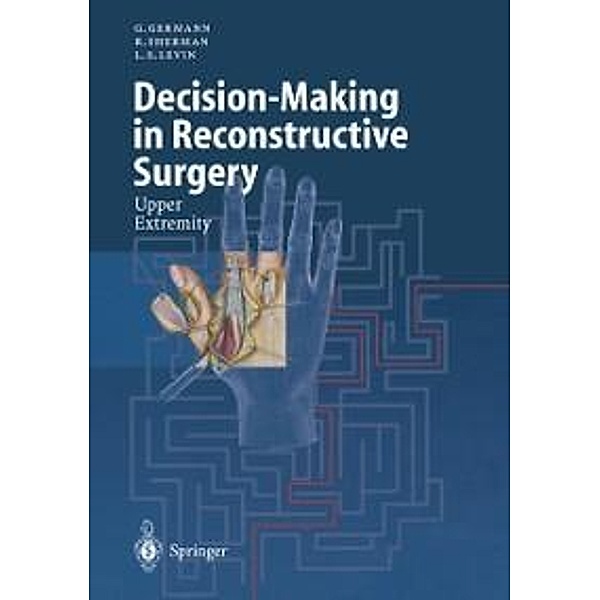 Decision-Making in Reconstructive Surgery, G. Germann, R. Sherman, L. S. Levin