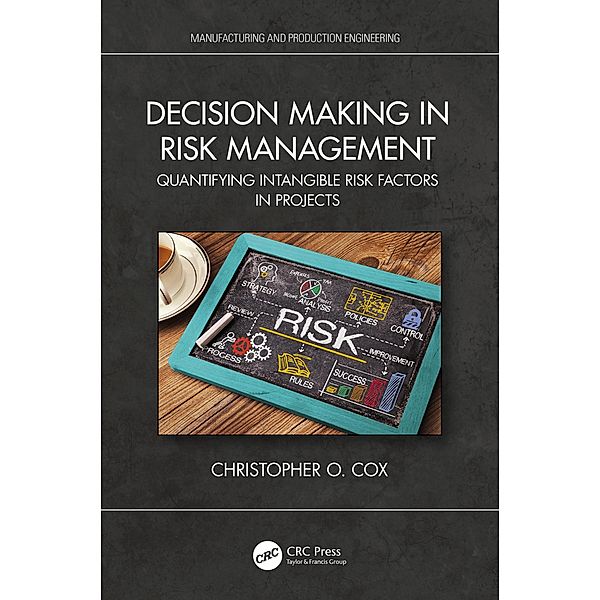 Decision Making in Risk Management, Christopher O. Cox